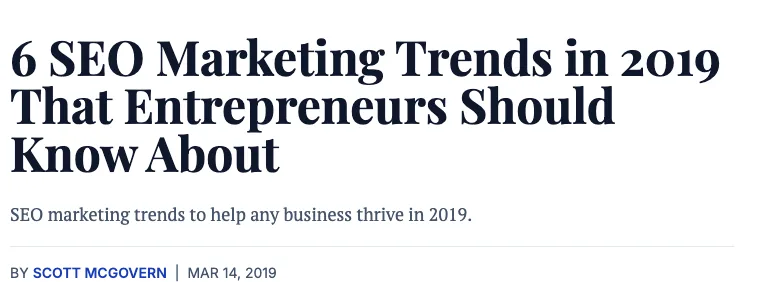 Entrepreneur article: 6 SEO Marketing Trends in 2019 That Entrepreneurs Should Know About, by Scott McGovern
