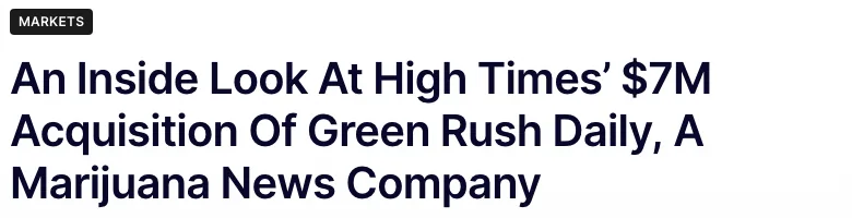 Nasdaq headline: An Inside Look At High Times' $7M Acquisition Of Green Rush Daily, A Marijuana News Company